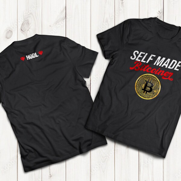 Self Made Bitcoiner- Crypto T-Shirt  with HODL on back (Bitcoin Fathers day Special)