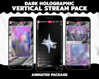 May include: Three smartphones displaying a dark holographic vertical stream pack. The screens show a live stream interface with usernames, comments, and a star-shaped graphic. The text "DARK HOLOGRAPHIC VERTICAL STREAM PACK" and "ANIMATED PACKAGE" are visible.