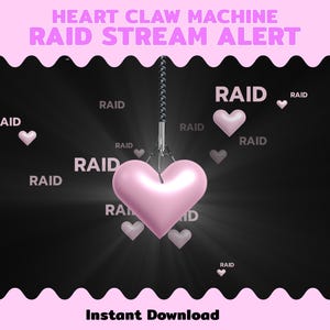 Könnte beinhalten: Eine digitale Grafik mit schwarzem Hintergrund zeigt ein rosa Herz, das von einem Greifautomaten angehoben wird. Das Wort "RAID" wiederholt sich im gesamten Bild, mit dem Text "HEART CLAW MACHINE RAID STREAM ALERT" oben und "Instant Download" unten.
