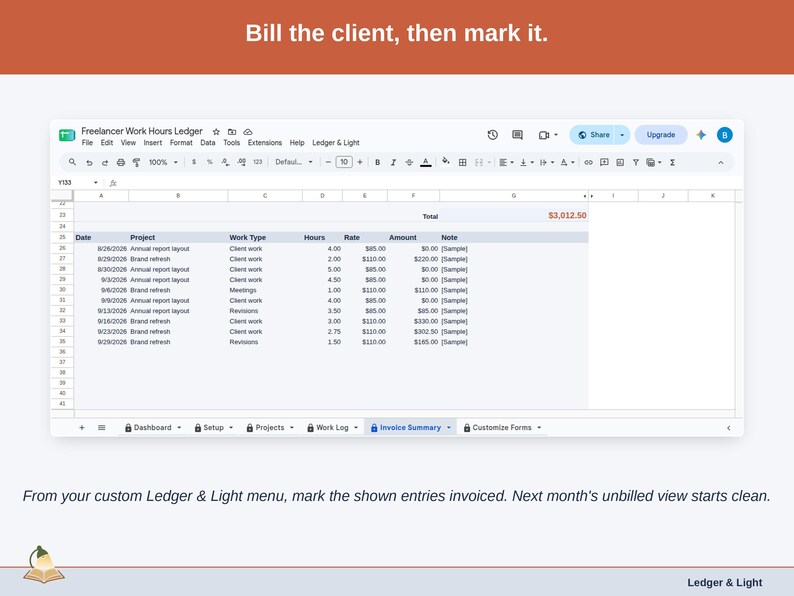 A statement slide: Bill the client, then mark it. From your custom Ledger & Light menu, mark the shown entries invoiced. Next month’s unbilled view starts clean.