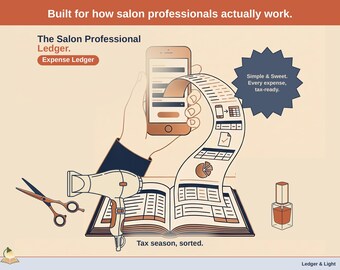 May include: An infographic titled The Salon Professional Ledger featuring a smartphone, a long receipt with icons, an open ledger book, hair shears, and nail polish. Text includes Built for how salon professionals actually work, Expense Ledger, Simple & Sweet. Every expense, tax-ready, and Tax season, sorted.