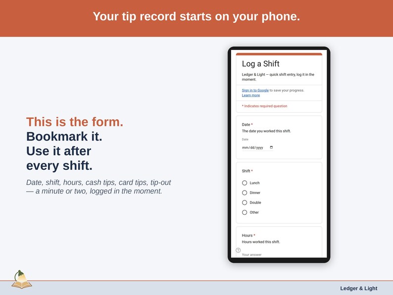 The Log a Shift form on a phone: date, shift, hours, cash tips, card tips and tip-out, one shift per entry.