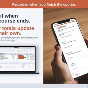 A phone showing the Log Credits form next to a laptop with the CE Credits Ledger Dashboard, where credits land after each course.