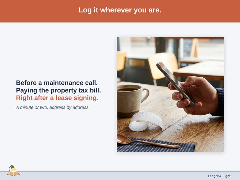 Illustration of someone logging an expense on their phone away from the desk, captioned with real long-term rental moments: Before a maintenance call. Paying the property tax bill. Right after a lease signing.