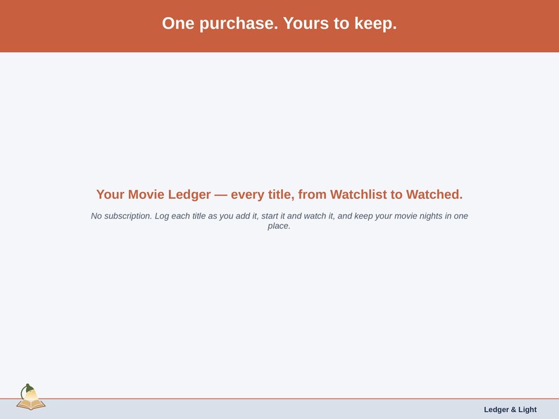 Closing slide for the Movie Ledger - one purchase, every movie and show in one list.