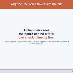 A statement slide: why the line items travel with the bill — a client who sees the hours behind a total can check it line by line.