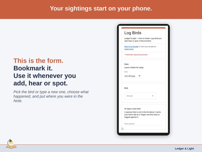 The Log Birds form on a phone: date, bird, what happened (Added, Heard or Spotted), how many and a note.