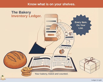 May include: A digital inventory ledger graphic featuring a smartphone, a long scrolling list, and an open book. Text includes: Know what is on your shelves. The Bakery Inventory Ledger. Every Item. On Your List. Your bakery, listed and counted.