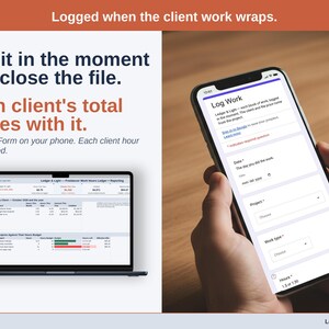 A phone showing the Log Work form next to a laptop with the Freelancer Work Hours Ledger + Reporting Dashboard: A Google Form on your phone. Each block of project work lands in your Freelancer Work Hours Ledger + Reporting, priced.
