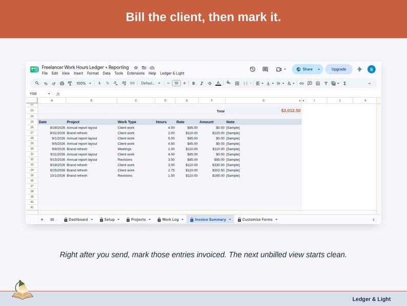 A statement slide: Bill the client, then mark it. From your custom Ledger & Light menu, mark the shown entries invoiced. Next month’s unbilled view starts clean.