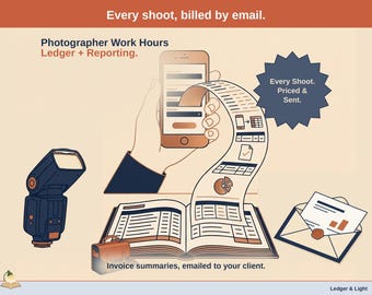 May include: An infographic titled Photographer Work Hours Ledger + Reporting featuring a smartphone, a camera flash, an open ledger book with a long receipt, and an envelope. Text includes Every shoot, billed by email, Every Shoot. Priced & Sent.