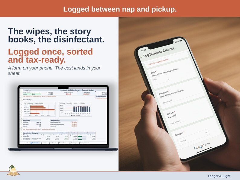 A laptop open to the Dashboard of a child care Expense Ledger in Google Sheets, with the headline “The wipes, the story books, the disinfectant. Logged once, sorted and tax-ready”. A form on your phone. The cost lands in your sheet.