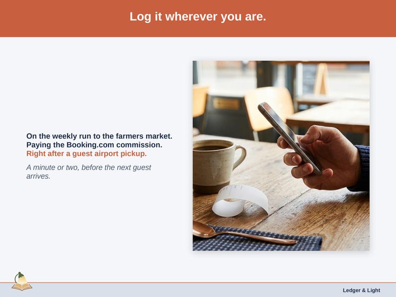 Photograph of someone logging an expense on their phone away from the desk, captioned with real bed & breakfast moments: On the weekly run to the farmers market. Paying the Booking.com commission. Right after a guest airport pickup.
