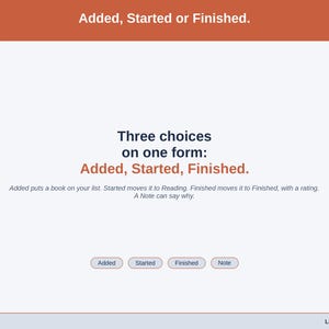 A statement slide: Added puts a book on your list, Started moves it to Reading, and Finished moves it to Finished, with a rating.