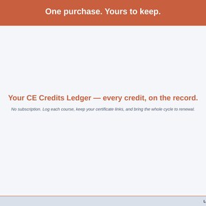 Closing slide for the CE Credits Ledger — one purchase, every credit on the record.