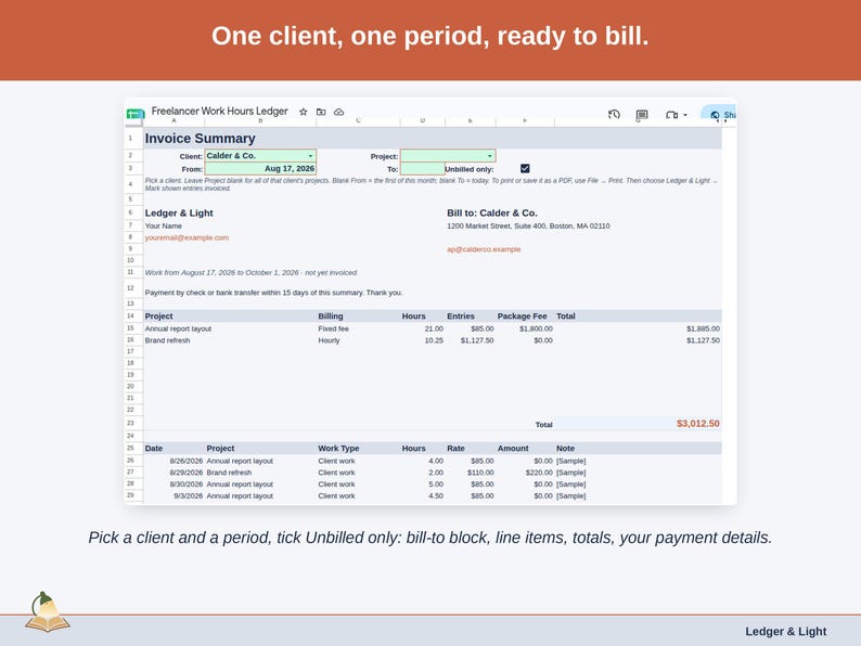The Invoice Summary tab: Pick a client and a period, tick Unbilled only: bill-to block, line items, totals, your payment details.