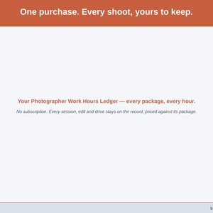 Closing slide for the Photographer Work Hours Ledger — one purchase, yours to keep.