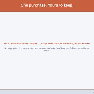 Closing slide for the Fieldwork Hours Ledger — one purchase, every hour the BACB counts, on the record.
