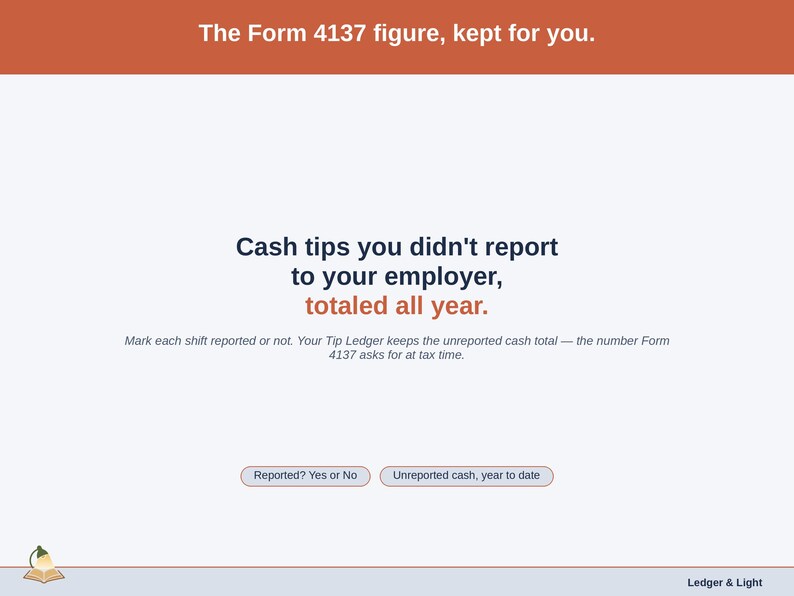 A statement slide on cash tips not reported to an employer, totaled all year as the figure Form 4137 asks for.