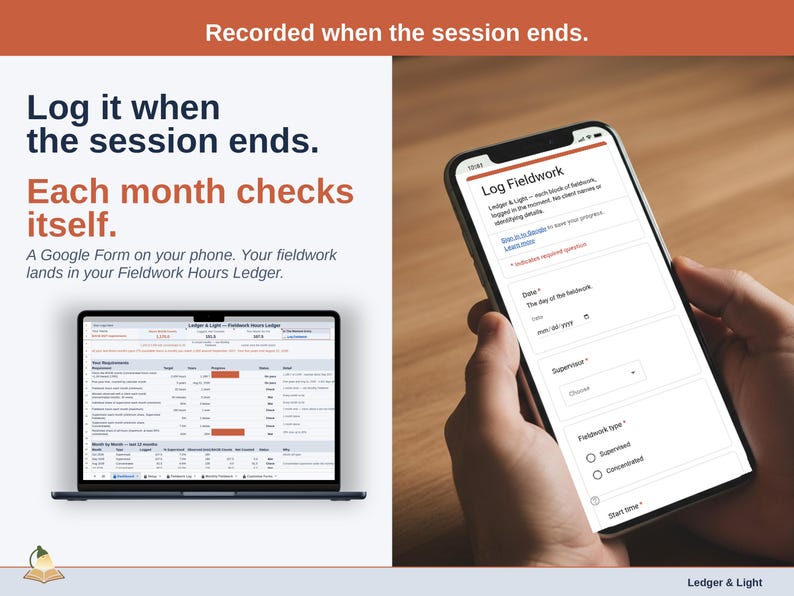 A phone showing the Log Fieldwork form next to a laptop with the Fieldwork Hours Ledger Dashboard, where each session lands when it ends.