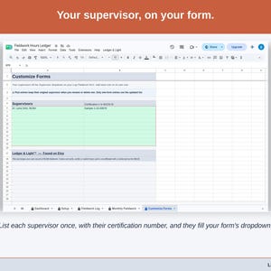 The Customize Forms tab: each supervisor listed once with a certification number, filling the supervisor dropdown on your Log Fieldwork form.