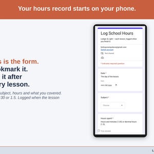 The Log School Hours form on a phone: date, subject, hours spent, activity or notes and an optional school-day choice.
