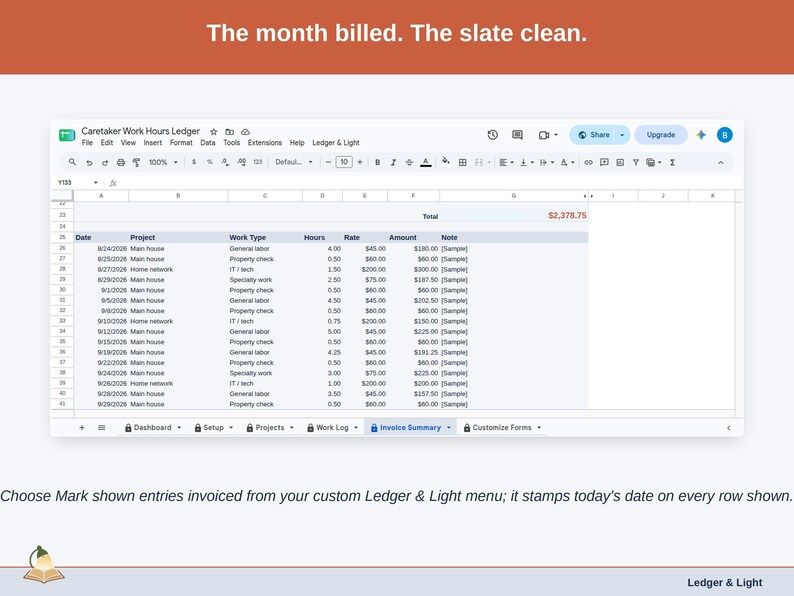 A statement slide: The month billed. The slate clean. Choose Mark shown entries invoiced from your custom Ledger & Light menu; it stamps today’s date on every row shown.