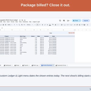 A statement slide: Package billed? Close it out. Your custom Ledger & Light menu dates the shown entries today. The next shoot’s billing starts clean.