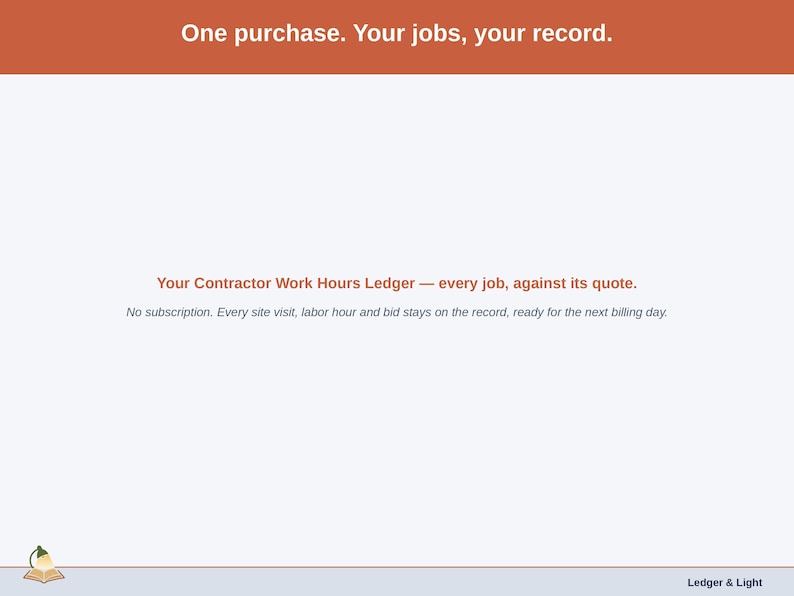 Closing slide for the Contractor Work Hours Ledger — one purchase, yours to keep.