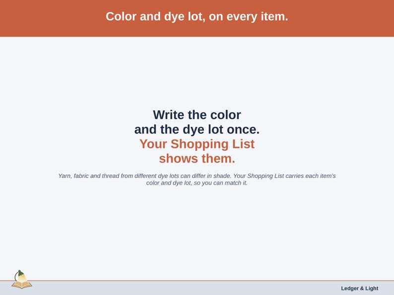 A statement slide on color and dye lot: write them once on the Items tab and your Shopping List shows them, so you can match the lot.