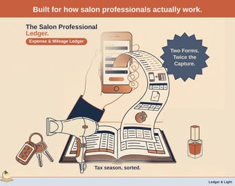 May include: An illustration of The Salon Professional Ledger with text reading Built for how salon professionals actually work, Expense & Mileage Ledger, Two Forms. Twice the Capture, and Tax season, sorted. Includes a smartphone, keys, hair dryer, and nail polish.