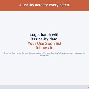 A statement slide on use-by dates: log a batch with its use-by date and your Use Soon list follows it.