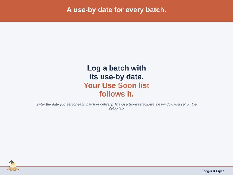 A statement slide on use-by dates: log a batch with its use-by date and your Use Soon list follows it.
