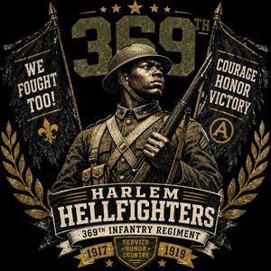 Harlem Hellfighters 369th Infantry Regiment WWI T-Shirt: Courage, Honor, Victory