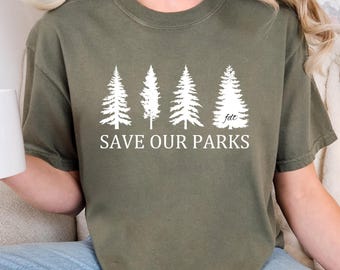 Comfort Colors Save Our Parks Shirt Forest Parks Shirt Protect Our National Parks Shirt Support National Parks Shirt FDT Shirt Democracy Tee