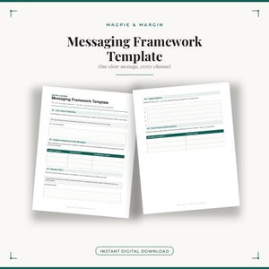 May include: A two-page Messaging Framework Template document by Magpie & Margin. The white pages feature dark green text and headers, including sections for Core Value Proposition, Audience Segments, Key Messages, Elevator Pitch, and Tagline Options.
