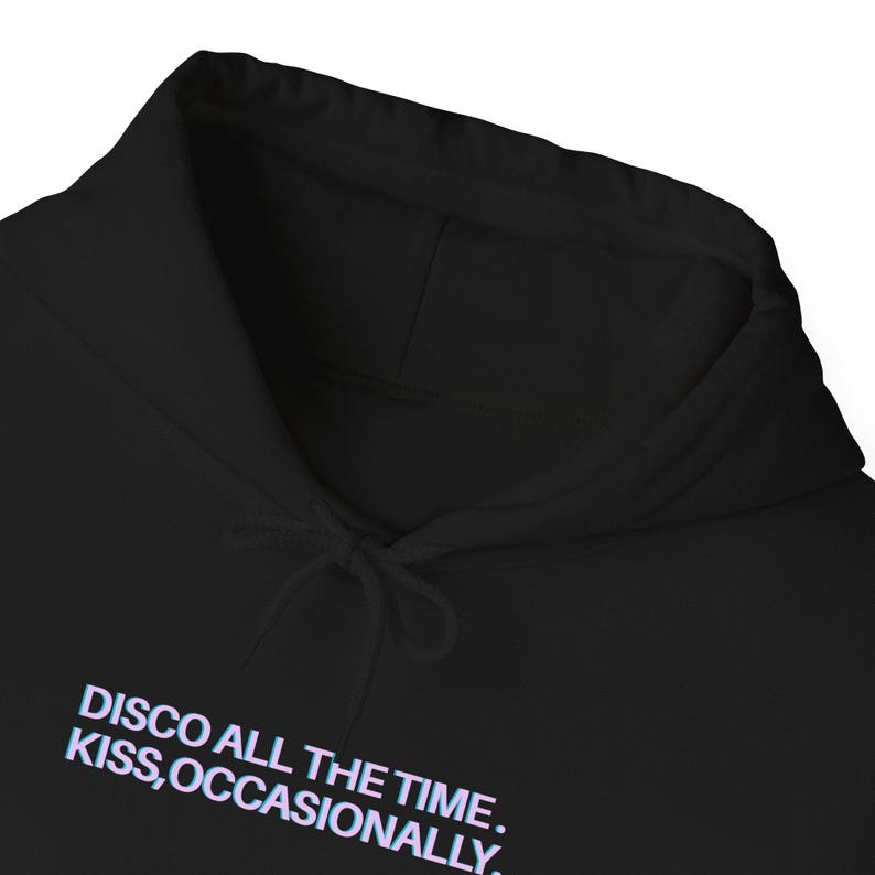 Disco all the time. Kiss Occasionally | HS4 Harries Inspired Fan Hoodie Sweatshirt image 5