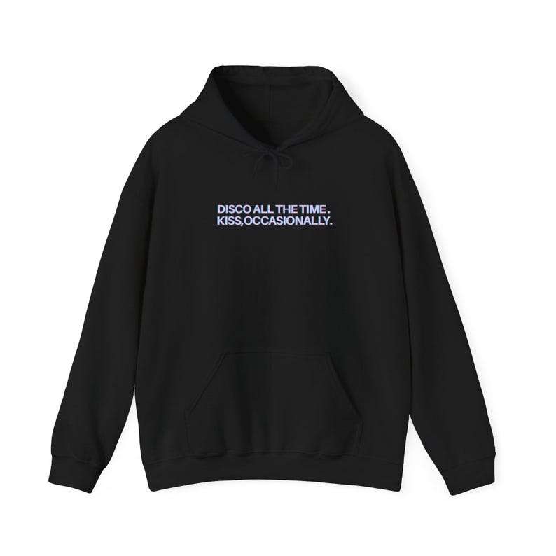 Disco all the time. Kiss Occasionally | HS4 Harries Inspired Fan Hoodie Sweatshirt image 2