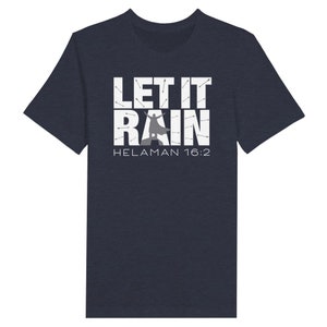 Book of Mormon Samuel the Lamanite &quot;Let it Rain&quot; T-shirt Super Soft Tee Unisex Fit Women&#39;s Men&#39;s