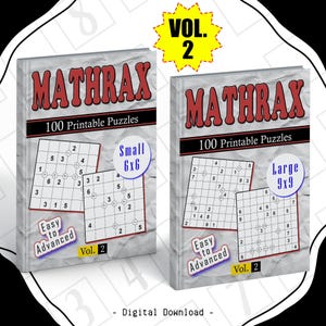 Puede incluir: Dos libros de rompecabezas titulados "MATHRAX" con "100 rompecabezas imprimibles". Un libro está etiquetado como "Pequeño 6x6" y el otro como "Grande 9x9". Las portadas presentan cuadrículas de rompecabezas y el texto "Fácil a Avanzado" y "Vol. 2". Una estrella amarilla dice "VOL. 2."
