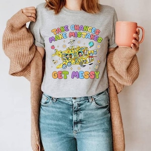 Take Chances Make Mistakes Get Messy Miss Frizzle Shirt, Miss Frizzle The Magic School Bus Shirt, Miss Frizzle Shirt, Back To School Shirt