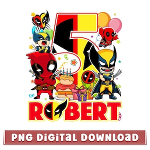 May include: A colorful birthday-themed graphic featuring the number 5, Deadpool, Wolverine, balloons, a cake, and gift boxes. The name "ROBERT" is displayed in red, with the text "PNG DIGITAL DOWNLOAD" below.