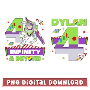 May include: A digital design featuring Buzz Lightyear and the phrase "Infinity & Beyond" with the number 4. The design includes rockets, stars, and the name "Dylan". The bottom of the image reads "PNG DIGITAL DOWNLOAD".