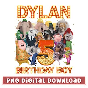 May include: A digital design featuring characters from the movie "Sing" with the name "DYLAN" in marquee lights above a golden number 5. The words "BIRTHDAY BOY" are below, also in marquee lights. The bottom banner reads "PNG DIGITAL DOWNLOAD".