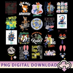 May include: A collection of Zootopia-themed graphics on a black background. The designs feature characters like Nick Wilde, Judy Hopps, and Flash, along with phrases such as "What's the Rush?" and "Don't Mess with the Bunny." The PNG digital download is available.