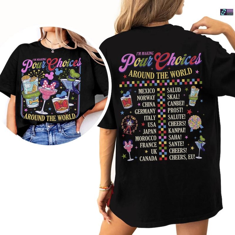 Comfort Colors I'm Making Pour Choices Around The World Shirt, Epcot Drinking Tee, Disneyland Epcot Shirt, Epcot World Tour, Family Vacation image 3