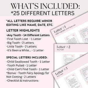 May include: A pink and white printable set of 25 tooth fairy letters, with a checklist and instructions. The letters include options for a first tooth, a big tooth, a little tooth, a lost tooth, a swallowed tooth, a pulled tooth, and a tooth that can't be found. The letters require minor editing, such as adding the child's name and date.