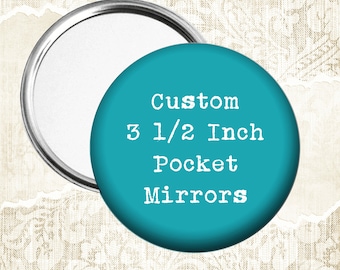 Custom or Photo 3 1/2 Inch (8.9cm) Pocket Mirrors - Choose Quantity at Checkout