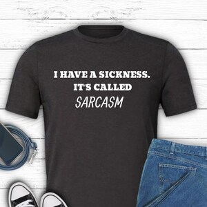 Funny Sarcastic Shirt For Sarcasm Lover Funny TShirt For Sarcastic Friend Gift Funny Saying T-Shirt For Her Gift Funny Gag Shirt For Her