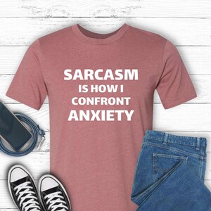 Funny Sarcastic Shirt For Sarcasm Lover Funny TShirt For Sarcastic Friend Gift Funny Saying T-Shirt For Her Gift Funny Gag Shirt For Her